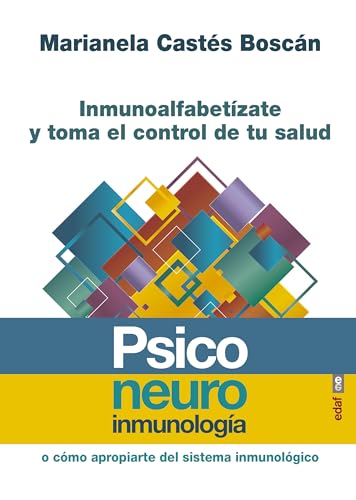 Psiconeuroinmunología: Inmunoalfabetízate y toma el control de tu salud (Spanish Edition)