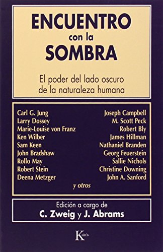 Encuentro con la sombra: El poder del lado oscuro de la naturaleza humana (Spanish Edition)