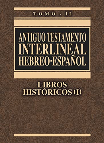 Antiguo Testamento interlineal Hebreo-Español Vol. 2: Libros históricos 1 (2) (Spanish Edition)