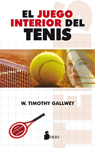 JUEGO INTERIOR DEL TENIS, EL (Spanish Edition)