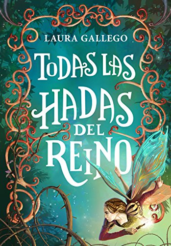 Todas las hadas del reino _ All the Fairies in the Kingdom (Spanish Edition)