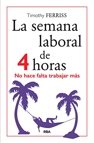 La semana laboral de 4 horas (Spanish Edition)