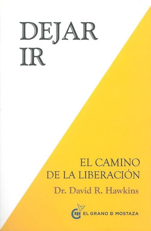 Dejar ir: El Camino de la Liberación (Spanish Edition)