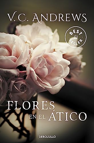 Flores en el Atico _ Flowers in the Attic (Dollanganger) (Spanish Edition)