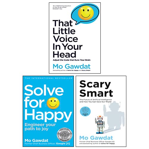 Mo Gawdat 3 Collection Books Set(That Little Voice In Your Head, Solve For Happy, Scary Smart)