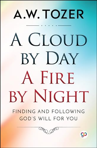 A Cloud by Day, a Fire by Night (Paperback Book)