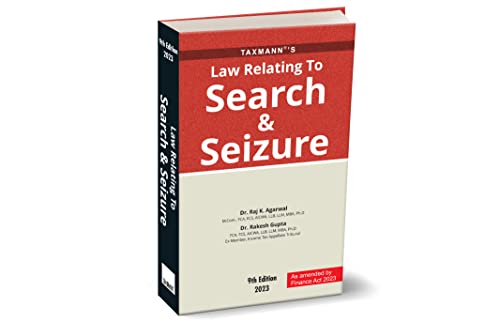 Taxmann’s Law Relating to Search & Seizure – Comprehensive Commentary along with Case Laws on Search & Seizure, FAQs, Checklists, etc. [Finance Act 2023 Edition]