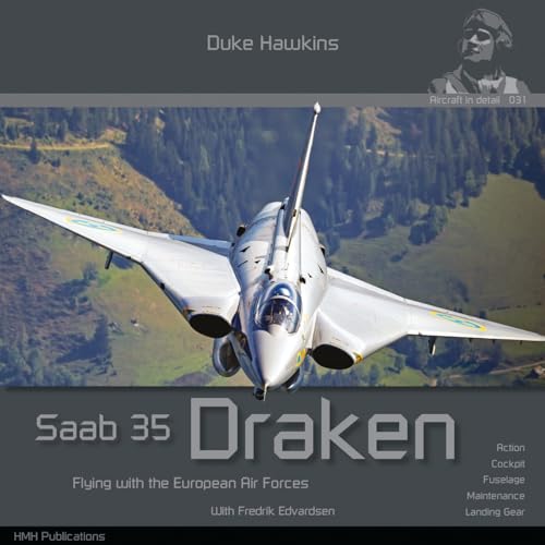 Saab 35 Draken: Flying with the European Air Forces (Duke Hawkins)