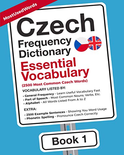 Czech Frequency Dictionary - Essential Vocabulary: 2500 Most Common Czech Words (Learn Czech with the Czech Frequency Dictionaries)