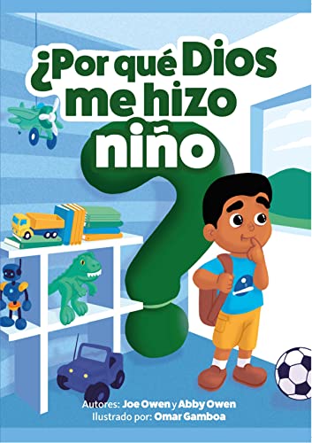 ¿Por que Dios me hizo niño? (Spanish Edition)