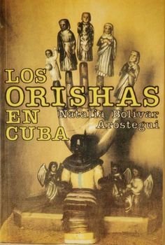 Los orishas en Cuba (Spanish Edition)