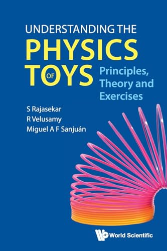 Understanding The Physics Of Toys: Principles, Theory And Exercises