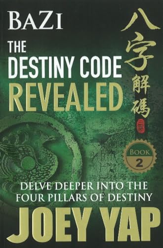 Bazi The Destiny Code Revealed - Delve Deeper into the Four Pillars of Destiny