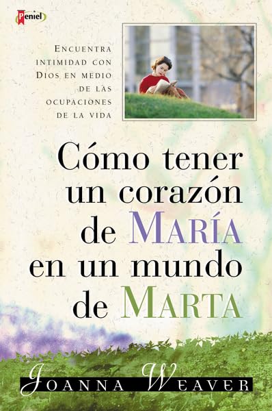 Como tener un Corazón de María en un Mundo de Marta (Spanish Edition)