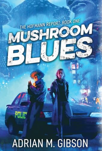 Mushroom Blues (The Hofmann Report)