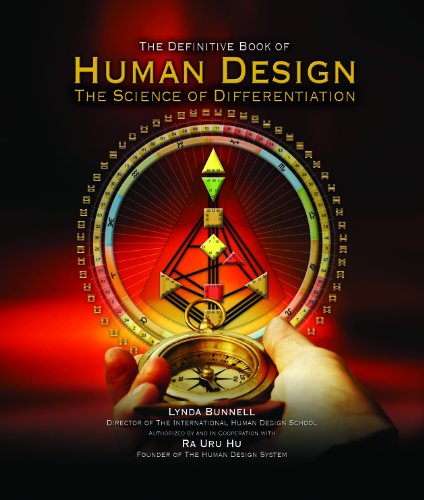 Human Design: The Definitive Book of Human Design, The Science of Differentiation by Ra Uru Hu (2011-05-03)