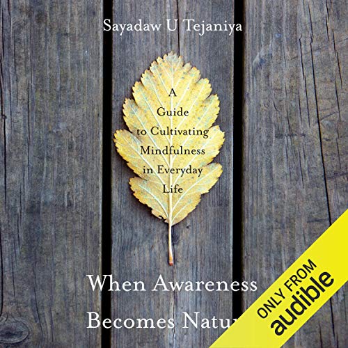 When Awareness Becomes Natural: A Guide to Cultivating Mindfulness in Everyday Life