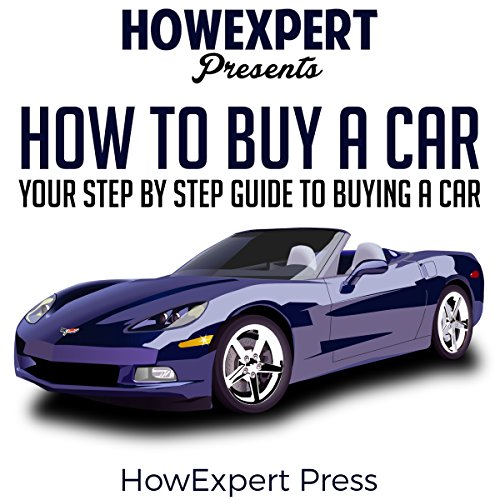 How to Buy a Car: Your Step-by-Step Guide in Buying a Car