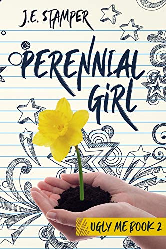 Perennial Girl: Ugly Me Book 2