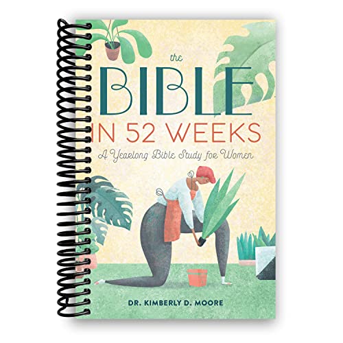 The Bible in 52 Weeks: A Yearlong Bible Study for Women