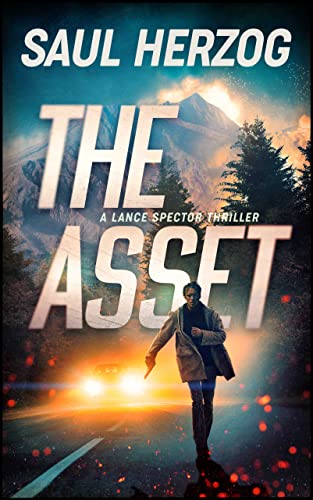 The Asset (Lance Spector Thrillers Book 1)