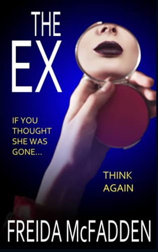 The Ex: An unputdownable psychological thriller with a heartstopping twist