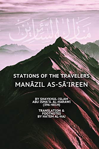 Stations of the Travelers: Manâzil as-Sâ’ireen