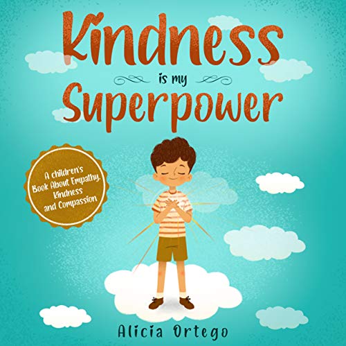 Kindness is my Superpower: A children