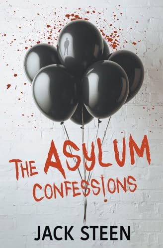 The Asylum Confessions (The Asylum Confession Files)