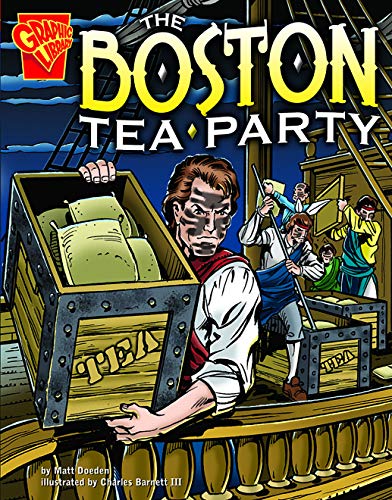 The Boston Tea Party (Graphic History)