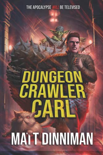 Dungeon Crawler Carl: A LitRPG_Gamelit Adventure