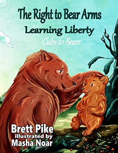 The Right to Bear Arms: Learning Liberty - Cubs to Bears