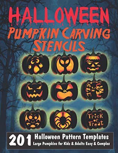 Halloween Pumpkin Carving Stencils | 201 Halloween Pattern Templates | Large Pumpkins for Kids & Adults Easy & Complex: Spooky, Scary, Simple & Silly ... Stencils Home Decor Halloween Activity Book