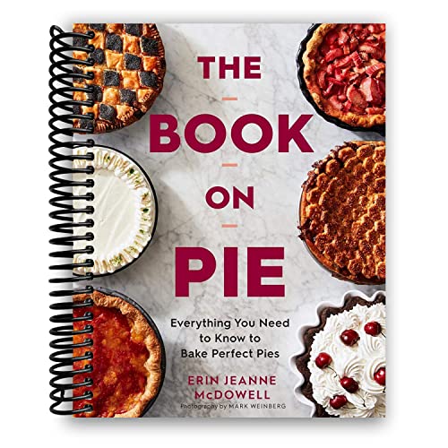 The Book on Pie: Everything You Need to Know to Bake Perfect Pies