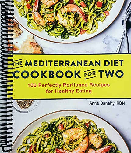 The Mediterranean Diet Cookbook for Two: 100 Perfectly Portioned Recipes for Healthy Eating