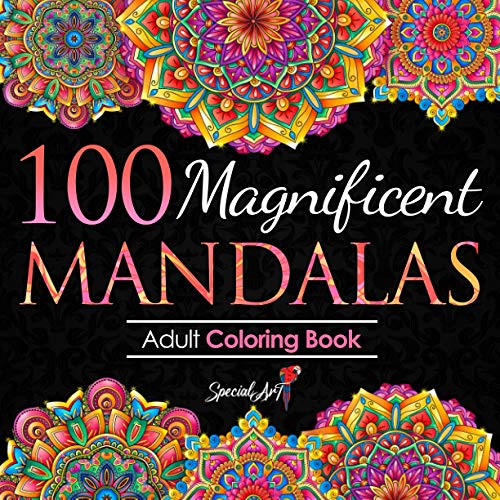 100 Magnificent Mandalas: An Adult Coloring Book with more than 100 Beautiful and Relaxing Mandalas for Stress Relief and Relaxation. (Volume 3) (Mandalas Coloring Books Collection)