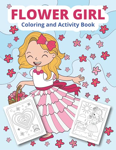 Flower Girl Coloring and Activity Book: Wedding coloring and activity book for girls