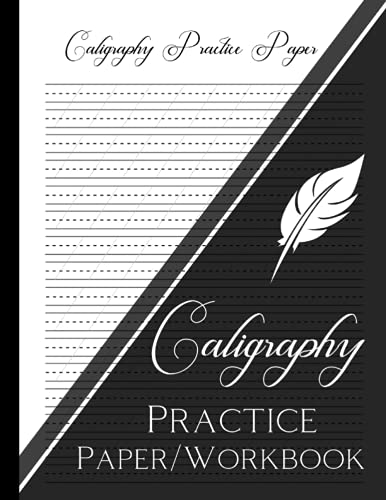 Caligraphy Practice Paper_Workbook: Hand Lettering Workbook for Beginners