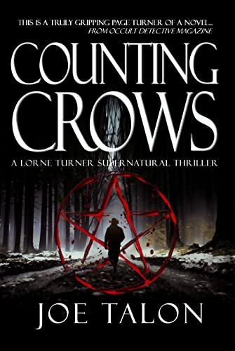 Counting Crows: Occult and Supernatural Mysteries (Lorne Turner Supernatural Thrillers Book 1)