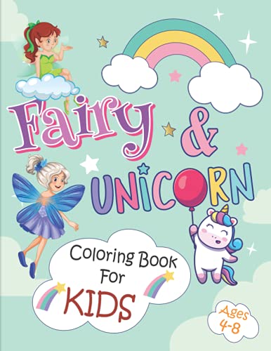 Fairy & Unicorn Coloring Book For Kids Ages 4-8: A Funy Coloring Book For Girls Who loves Fairies And Unicorn - Kids Coloring Book Ages 4,5,6,7,8