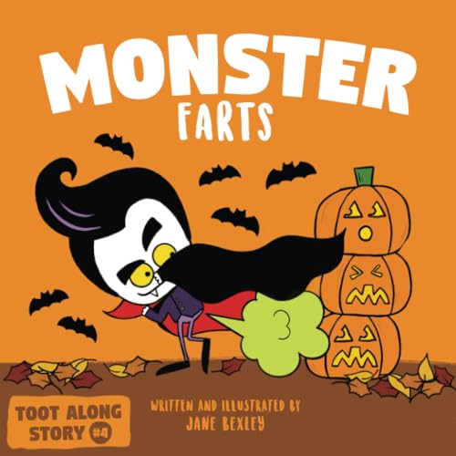 Monster Farts: A Funny Read Aloud Picture Book For Kids And Adults, A Rhyming Story For Halloween and Fall (Fart Dictionaries and Toot Along Stories)