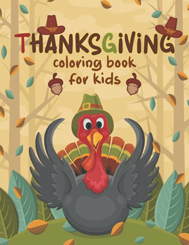 Thanksgiving Coloring Book For Kids: 40 Fun & easy Coloring Images Autumn Leaves, Turkeys, Pumpkins and more..! Ages 4-8 (Children