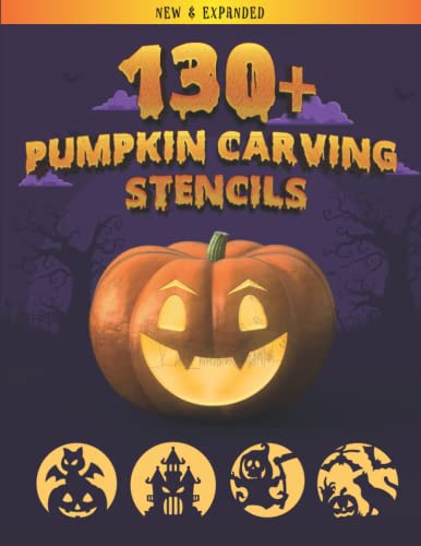 Pumpkin carving stencils: Over 130 Halloween jack olantern pumpkin designs. Including Witches, Cats, skulls, bats, ghosts, and so much more! (Best Pumpkin Carving Stencils 2023)