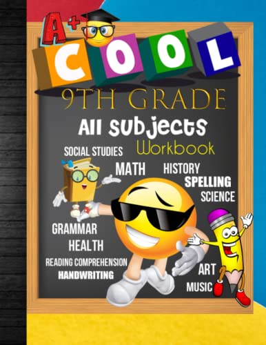 9th Grade All Subjects Workbook: 9th Grade Homeschool All-In-One Curriculum Worksheets: Math, Language Arts, Science, History, Social Studies, ... Tracker Sheets and End-of-Year Elevation Form