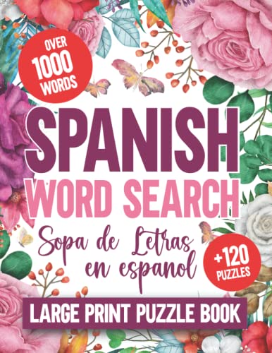 Spanish Word Search Large Print: Spanish Word Search Puzzle Book for Adults With Solutions - 120 Extra Large Print Word Search in Spanish for Adults ... en español para adultos letra grande)..