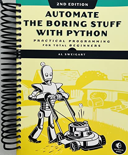 Automate the Boring Stuff with Python, 2nd Edition: Practical Programming for Total Beginners