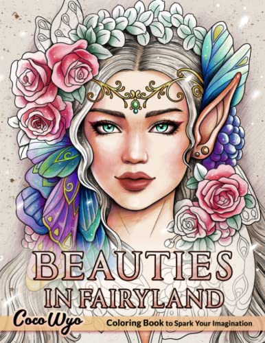 Beauties in Fairyland Coloring Book: Coloring Book for Women, Featuring Beautiful Illustration of Fairies, Hairstyles,... for Relaxation and Stress Relief