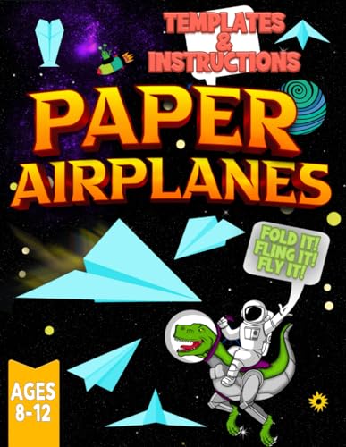 Paper Airplanes: For Kids (Ages 8-12) Ready to Fold and Fly Paper Airplane Kit with Instructions and Templates.