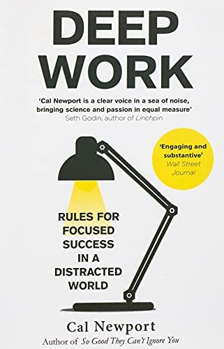 NEW-Deep Work: Rules for Focused Success in a Distracted World