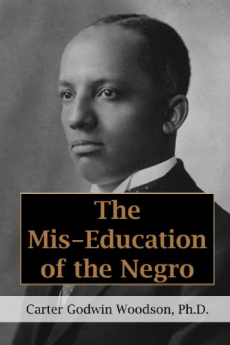 The Mis-Education of the Negro